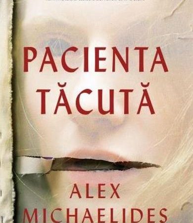 Pacienta tacuta – Alex Michaelides